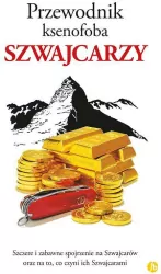 Szwajcarzy. Przewodnik ksenofoba