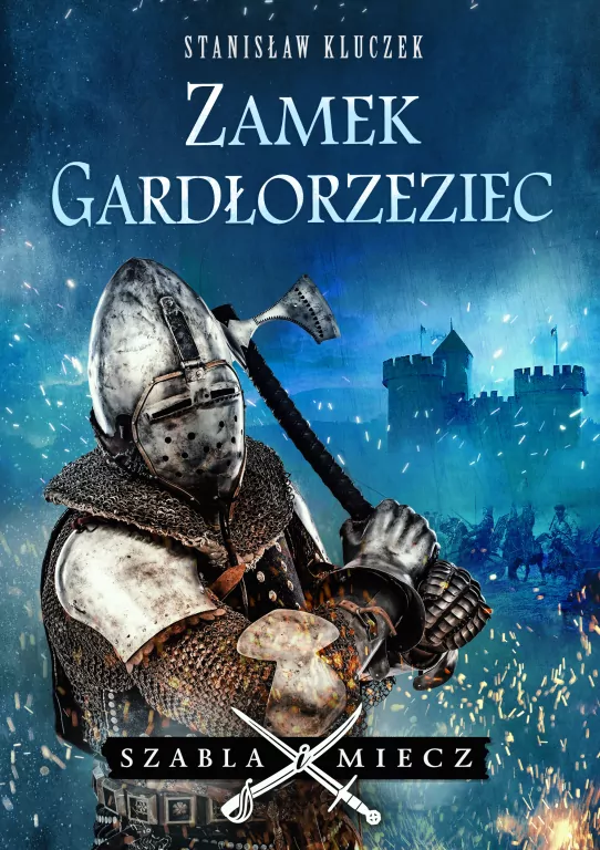 Zamek Gardłorzeziec. Szabla i miecz - tantis.pl