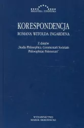 Korespondencja Romana Witolda Ingardena Z dziejów Studia Philosophica Commentarii Societatis Philosophicae Polonorum