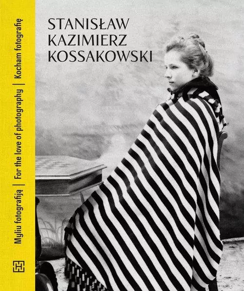 Stanisław Kazimierz Kossakowski Kocham fotografię - tantis.pl