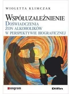 Współuzależnienie. Doświadczenia żon alkoholików - tantis.pl
