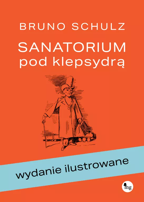 Sanatorium pod klepsydrą. Wydanie ilustrowane - tantis.pl
