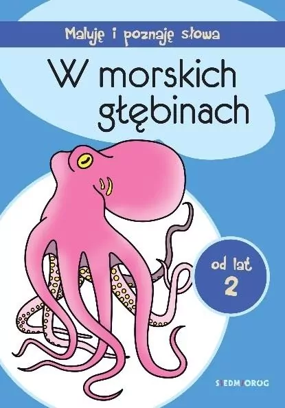 W morskich głębinach. Maluję i poznaję słowa - tantis.pl