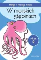 W morskich głębinach. Maluję i poznaję słowa - tantis.pl
