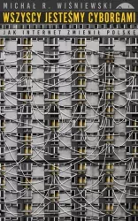 Wszyscy jesteśmy cyborgami. Nowe non-fiction