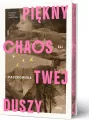 Piękny chaos twej duszy. Edycja limitowana - tantis.pl