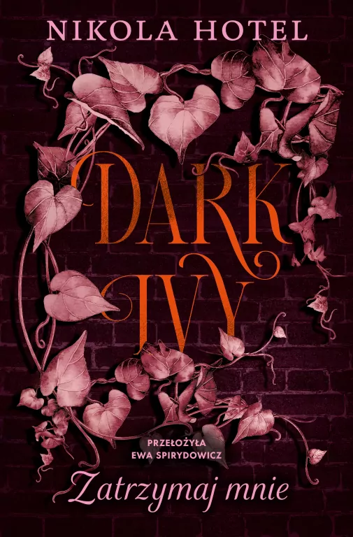 Zatrzymaj mnie. Dark Ivy. Tom 2 - tantis.pl