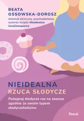 Nieidealna rzuca słodycze. Pożegnaj słodycze...