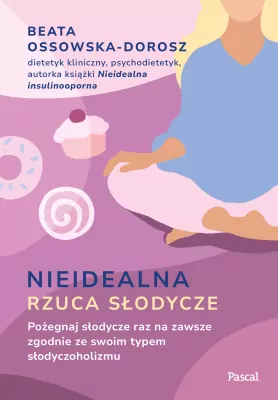 Nieidealna rzuca słodycze. Pożegnaj słodycze...