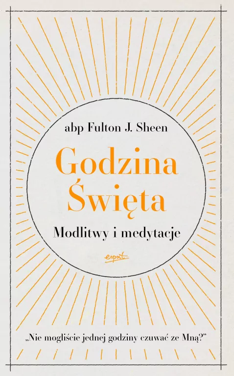 Godzina Święta. Modlitwy i medytacje - tantis.pl