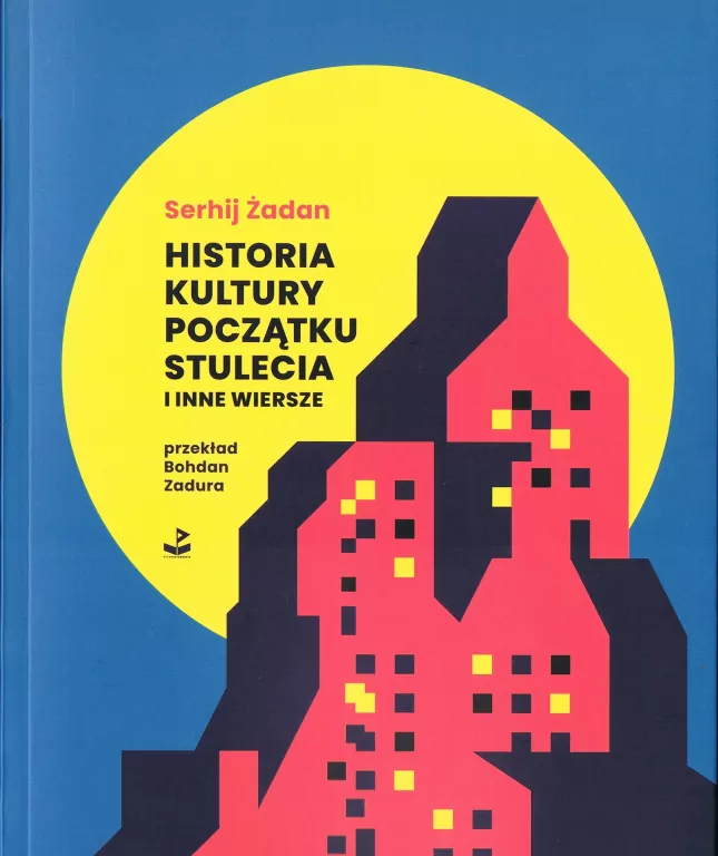 Historia kultury początku stulecia i inne wiersze - tantis.pl