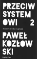 Przeciw systemowi 2. Rozmowy nie tylko z książkami - tantis.pl