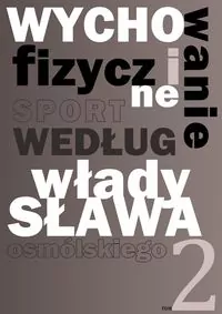 Wychowanie fizyczne i sport według Władysława Osmólskiego 2 - tantis.pl