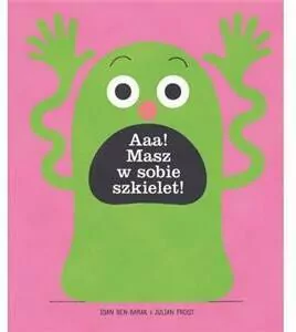 Aaa! Masz w sobie szkielet! - tantis.pl