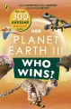 Who Wins? Planet Earth III - tantis.pl