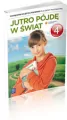 Jutro pójdę w świat Szkoła Podstawowa kl. 4 podręcznik wyd. 2012 - tantis.pl