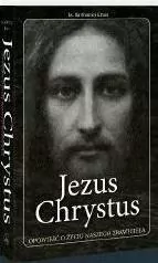 Jezus Chrystus. Opowieść o życiu naszego Zbawiciela - tantis.pl