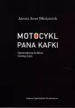 Motocykl Pana Kafki. Opowiadania krótkie, nie męczące - tantis.pl