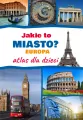 Jakie to miasto? Europa Atlas dla dzieci - tantis.pl