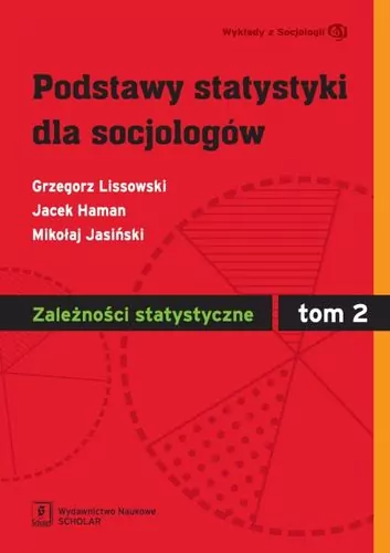 Podstawy statystyki dla socjologów Tom 2 Zależności statystyczne - tantis.pl