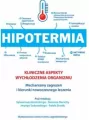Hipotermia. Kliniczne aspekty wychłodzenia organizmu - tantis.pl