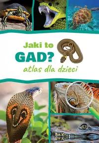 Jaki to gad? Atlas dla dzieci - tantis.pl
