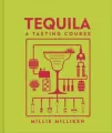 Tequila A Tasting Course - tantis.pl