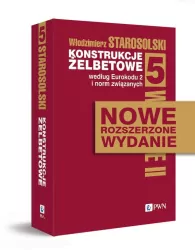 Konstrukcje żelbetowe według Eurokodu 2 i norm związanych. Tom 5