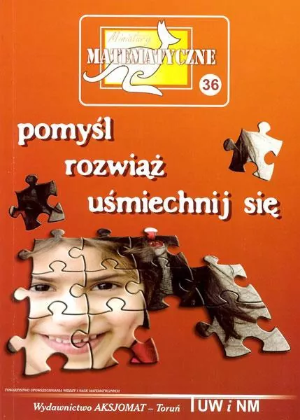Miniatury matematyczne 36. Pomyśl, rozwiąż, uśmiechnij się - tantis.pl