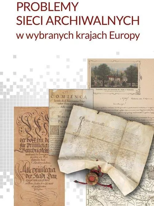 Problemy sieci archiwalnych w wybranych krajach Europy - tantis.pl