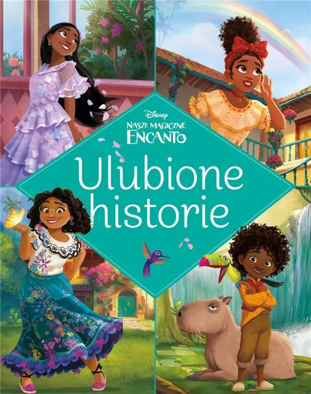 Ulubione historie. Disney. Nasze magiczne Encanto - tantis.pl