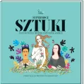 Supermoce sztuki. Fantastyczna historia sztuki dla dzieci - tantis.pl