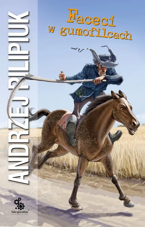 Faceci w gumofilcach. Oblicza Wędrowycza. Tom 10 - tantis.pl