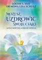 Możesz uzdrowić swoje ciało - tantis.pl