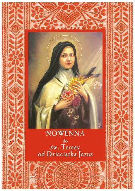 Nowenna do św. Teresy od Dzieciątka Jezus - tantis.pl