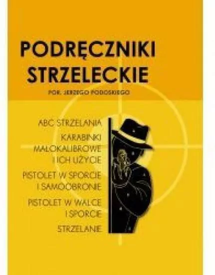 Podręczniki strzeleckie por. Jerzego Podoskiego - tantis.pl