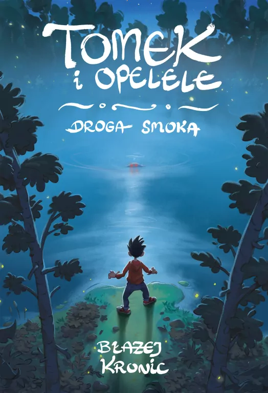 Tomek i Opelele. Droga Smoka. Tom 1 - tantis.pl