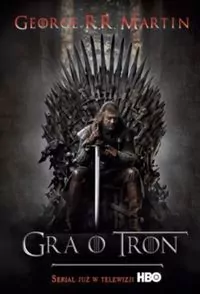 Gra o tron. Pieśń Lodu i Ognia. Tom 1 (okładka filmowa) - tantis.pl