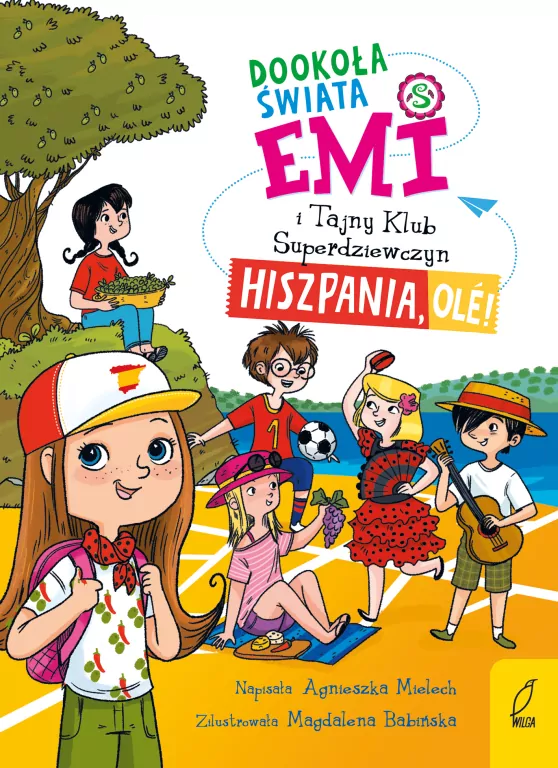 Dookoła świata. Hiszpania, ole! Emi i Tajny Klub Superdziewczyn. Tom 4 - tantis.pl