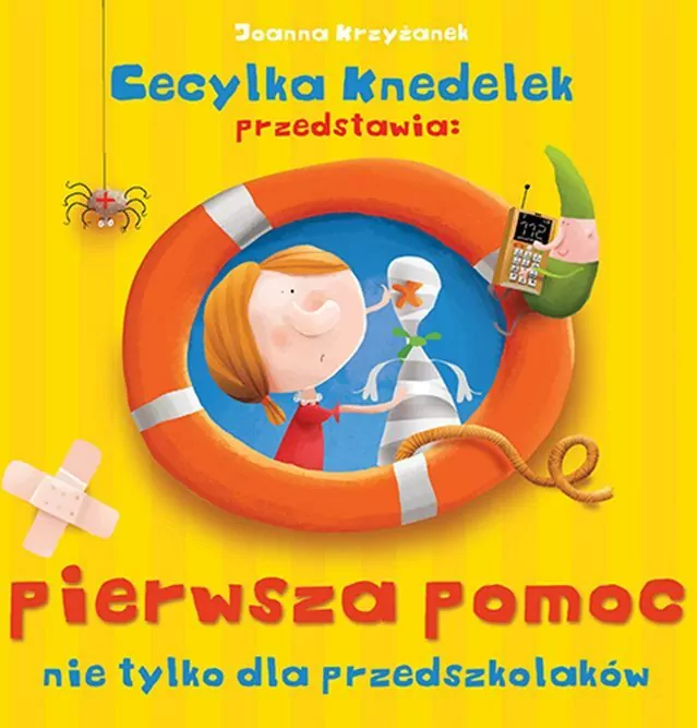 Pierwsza pomoc. Nie tylko dla przedszkolaków. Cecylka Knedelek - tantis.pl