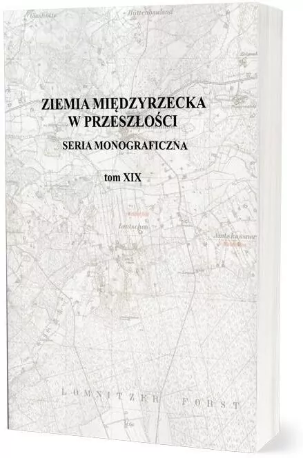 Ziemia Międzyrzecka w przeszłości T.19 - tantis.pl