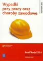 Wypadki przy pracy oraz choroby zawodowe. Kwalifikacja Z.13.4. Technik BHP - tantis.pl