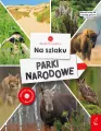 Na szlaku. Parki narodowe. Młodzi przyrodnicy - tantis.pl