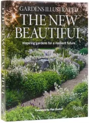The New Beautiful. Gardens Illustrated