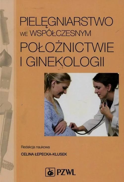 Pielęgniarstwo we współczesnym położnictwie i ginekologii - tantis.pl