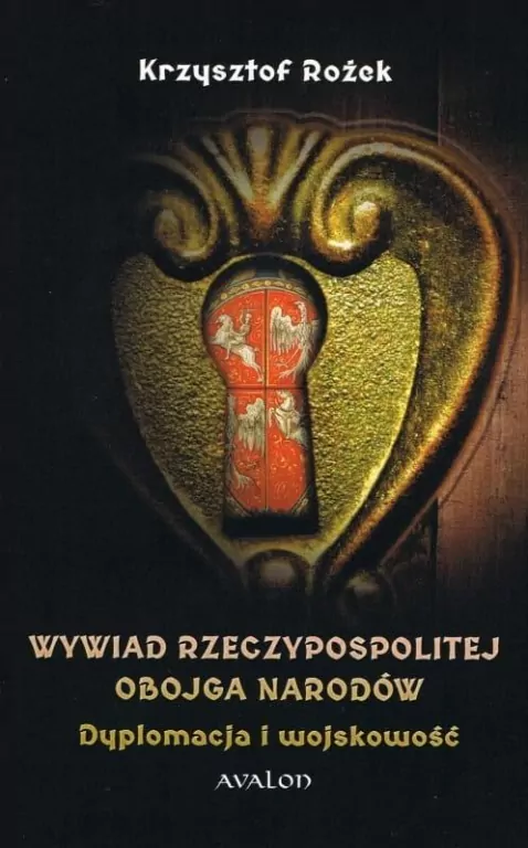 Wywiad Rzeczypospolitej Obojga Narodów Dyplomacja - tantis.pl