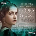 Córka głosu. Księga życia Hili Campos. Tom 1 Audiobook - tantis.pl
