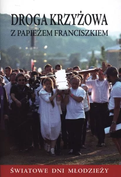Droga krzyżowa z papieżem Franciszkiem - tantis.pl