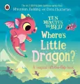 Ten Minutes to Bed: Where's Little Dragon? - tantis.pl