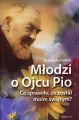 Młodzi o Ojcu Pio - tantis.pl